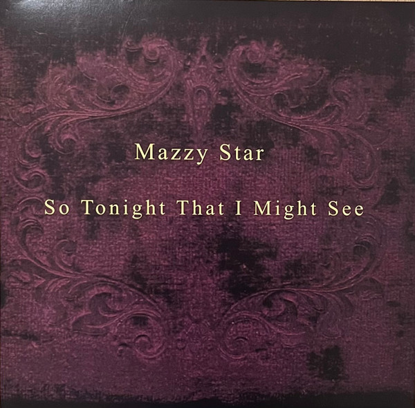 Mazzy Star - So Tonight That I Might See