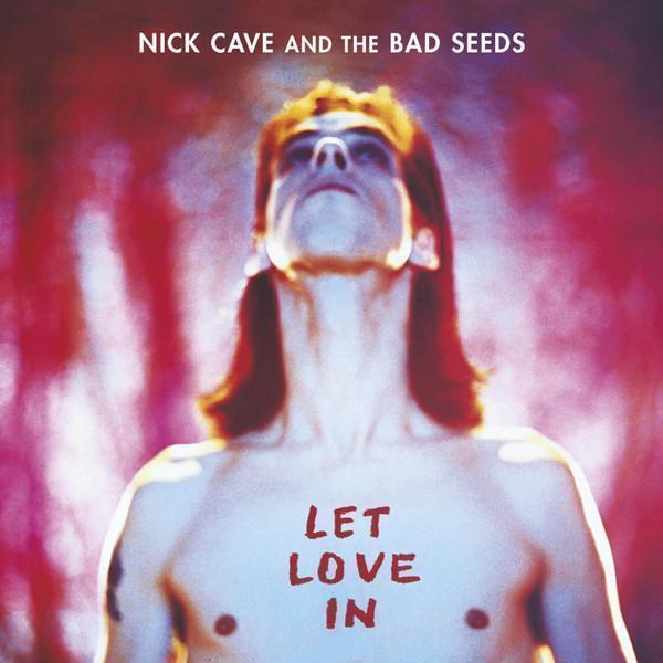 Nick Cave And The Bad Seeds* - Let Love In