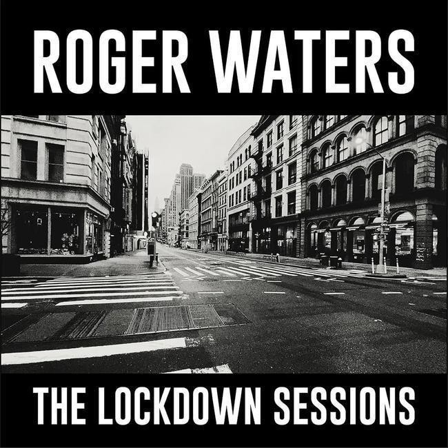 Roger Waters - The Lockdown Sessions