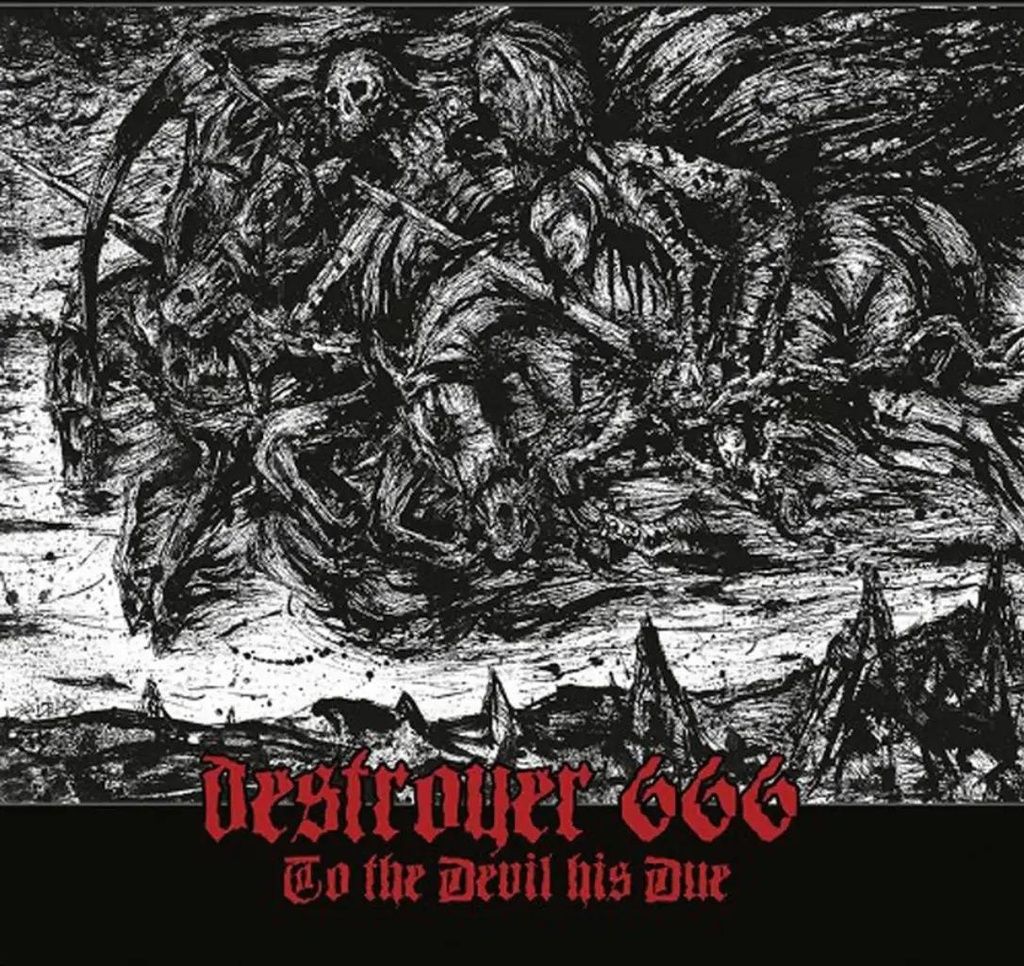 Deströyer 666 - To The Devil His Due