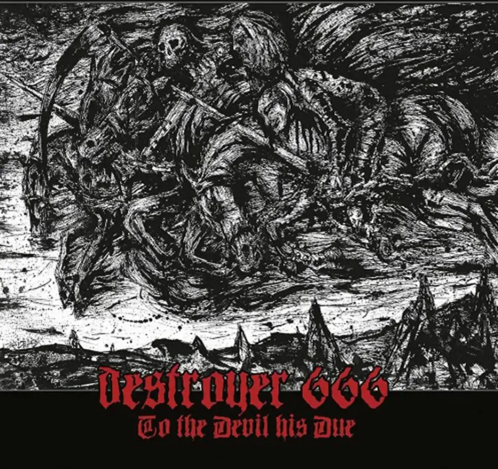 Deströyer 666 - To The Devil His Due