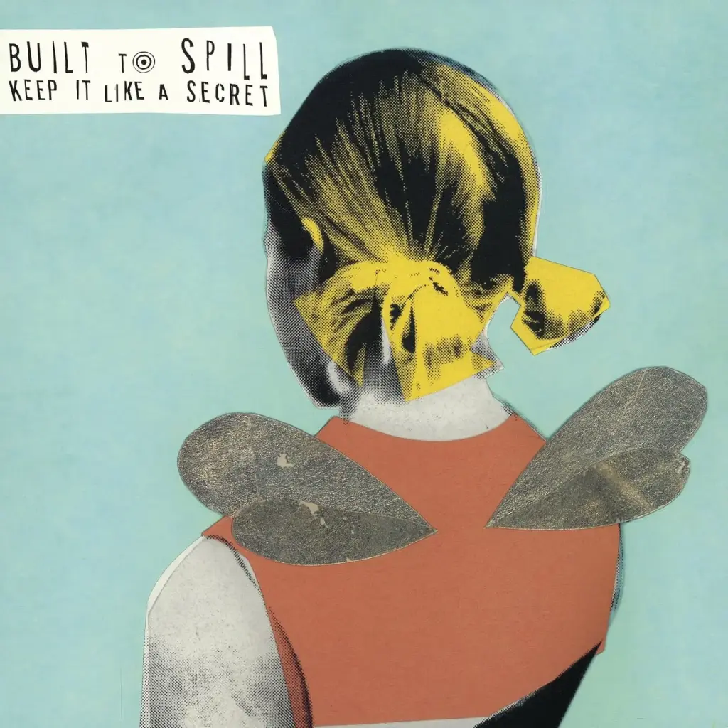 Built To Spill - Keep It Like A Secret