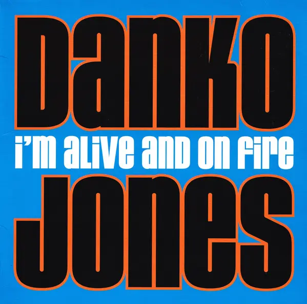 Danko Jones - I'm Alive And On Fire