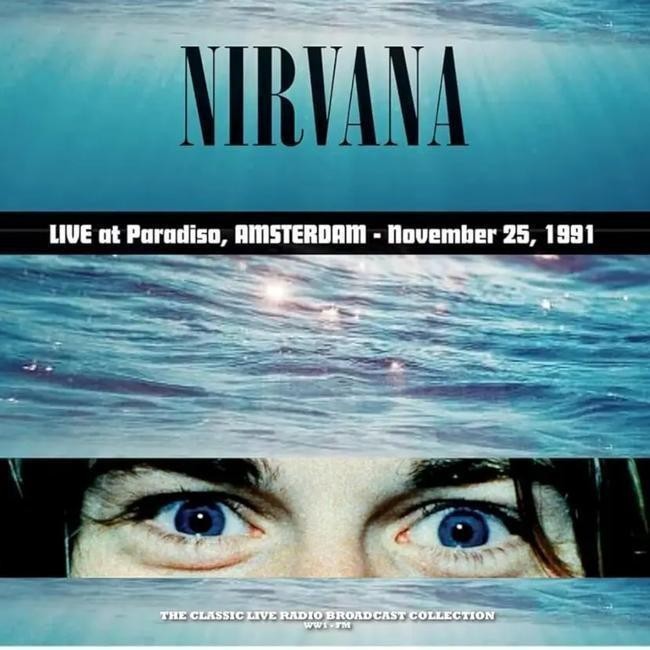 Nirvana - Live At Paradiso, Amsterdam - November 25, 1991