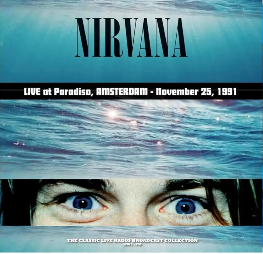 Nirvana - Live At Paradiso, Amsterdam - November 25, 1991