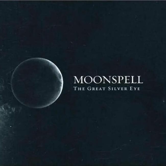 Moonspell - The Great Silver Eye