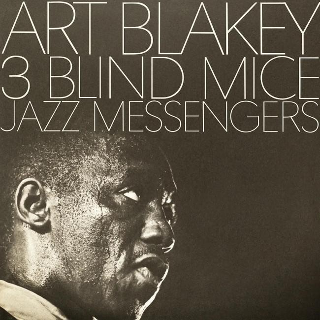  Art Blakey & The Jazz Messengers – 3 Blind Mice