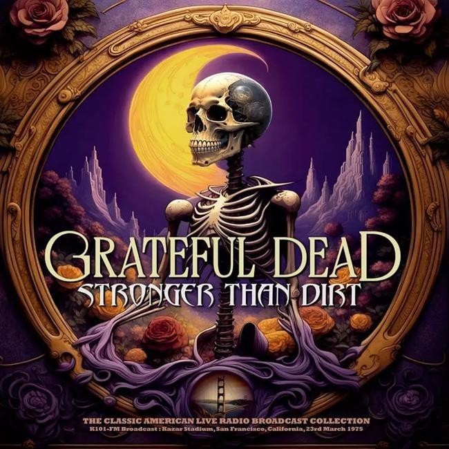 Grateful Dead - Stronger Than Dirt