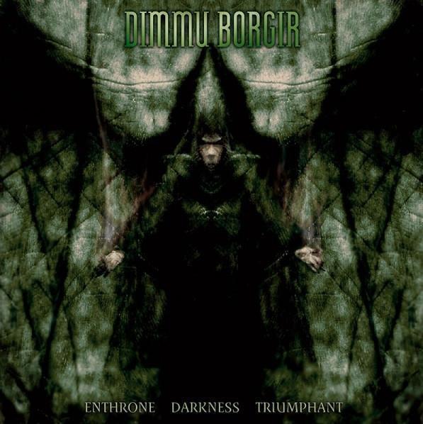 Dimmu Borgir - Enthrone Darkness Triumphant