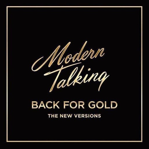 [0889854347017] Modern Talking - Back For Gold - The New Versions
