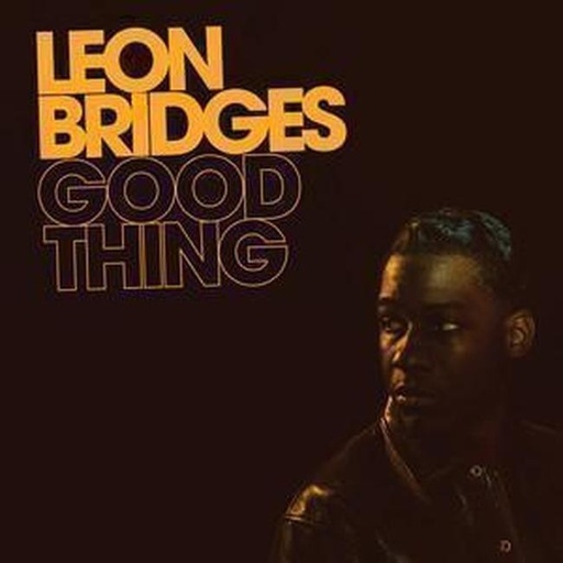 [0196588093418] Leon Bridges - Good Thing