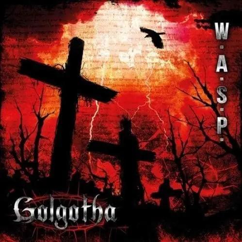 W.A.S.P. - Golgotha