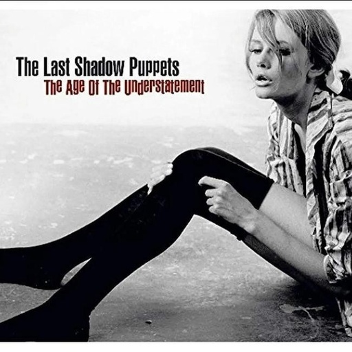 [5034202020813] The Last Shadow Puppets - The Age Of The Understatement