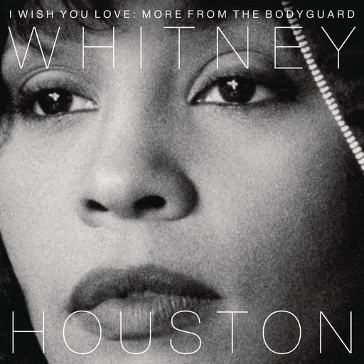 [0889854836115] Whitney Houston - I Wish You Love: More From The Bodyguard