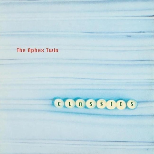 [5055274710976] The Aphex Twin - Classics