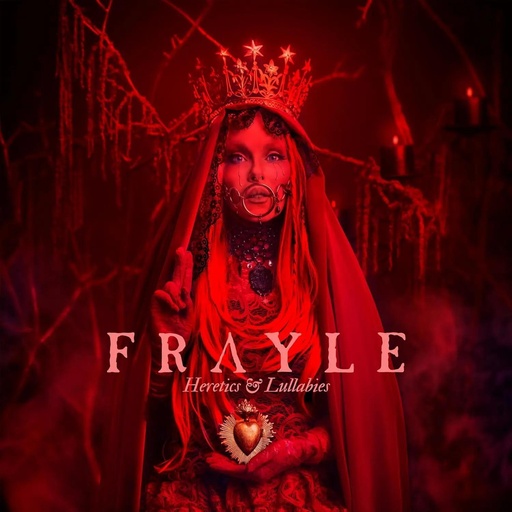 Frayle - Heretics & Lullabies
