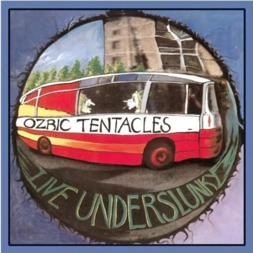[0802644819815] Ozric Tentacles - Live Underslunky