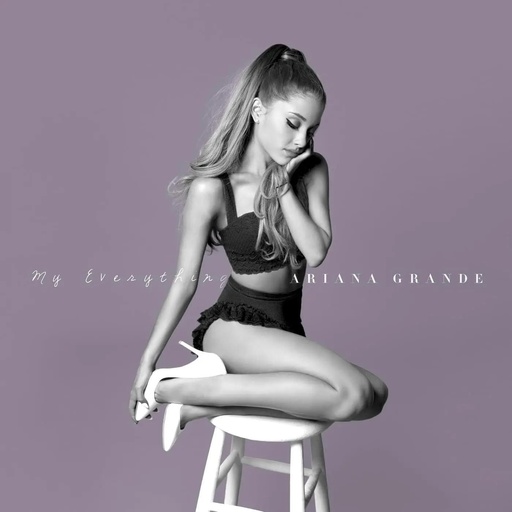Ariana Grande - My Everything