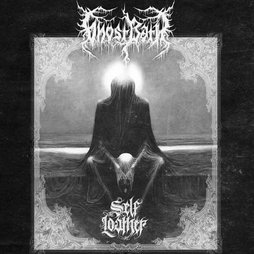 [0727361593230] Ghost Bath - Self Loather