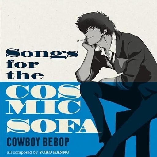 [0196588707612] Seatbelts, Yoko Kanno - Songs For The Cosmic Sofa Cowboy Bebop