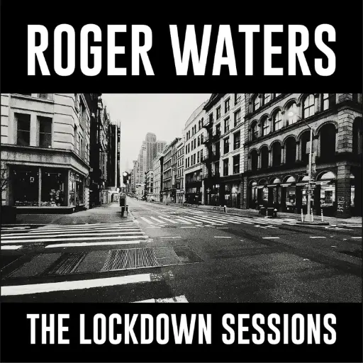 Roger Waters - The Lockdown Sessions