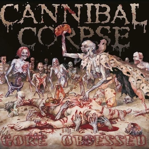 [0039842511313] Cannibal Corpse - Gore Obsessed