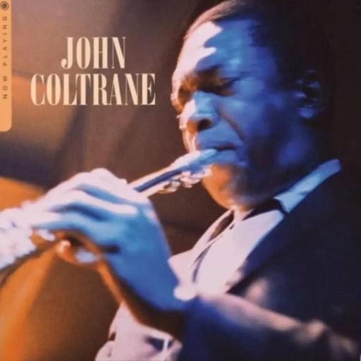 [0603497826063] John Coltrane - Now Playing