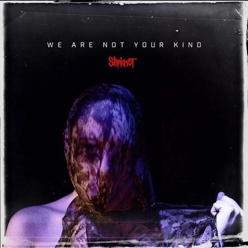 [0075678645761] Slipknot - We Are Not Your Kind
