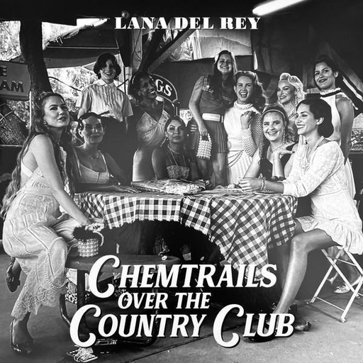 Lana Del Rey - Chemtrails Over The Country Club