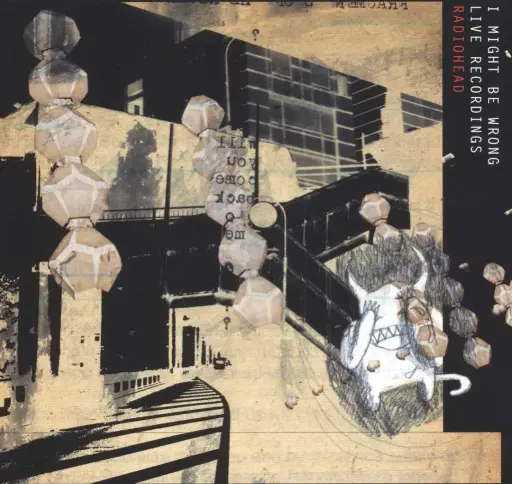 Radiohead - I Might Be Wrong - Live Recordings