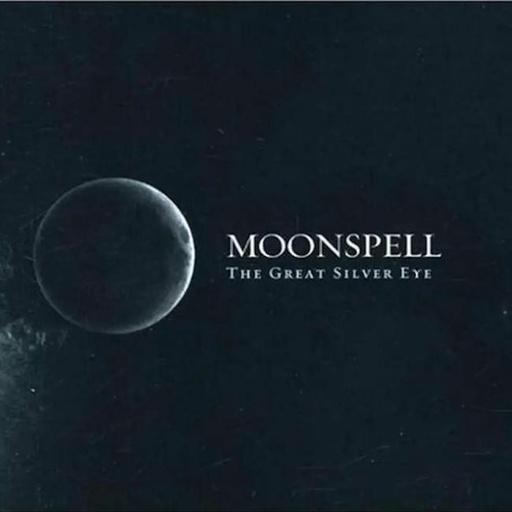 [5609330060521] Moonspell - The Great Silver Eye