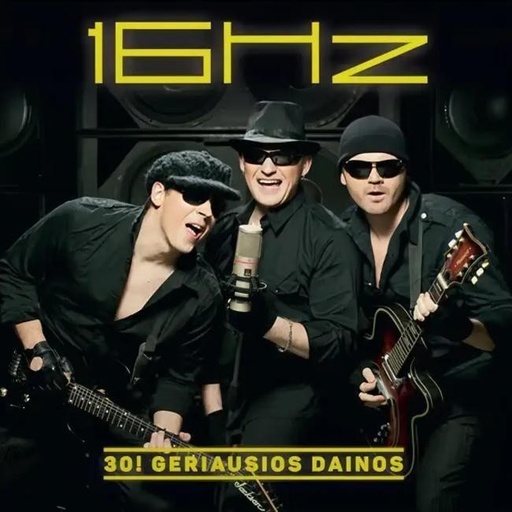 [16HZ30BEST] 16Hz - 30! Geriausios Dainos