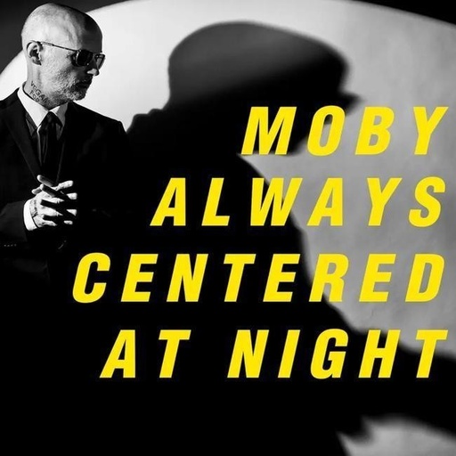 [5061041450112] Moby - Always Centered At Night