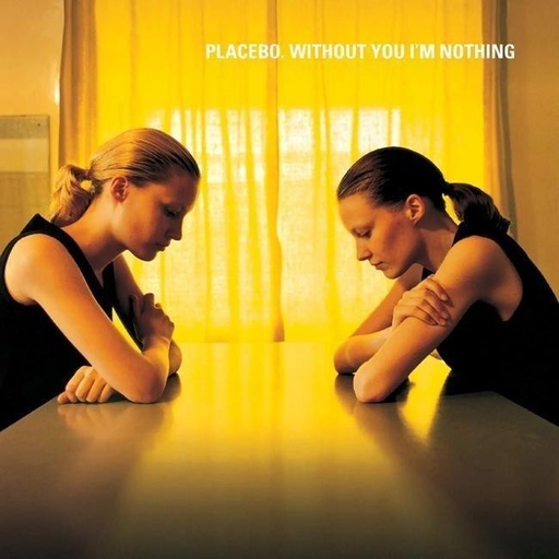 [5056167110439] Placebo - Without You I'm Nothing