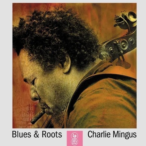 [9003829976687] Charlie Mingus - Blues & Roots