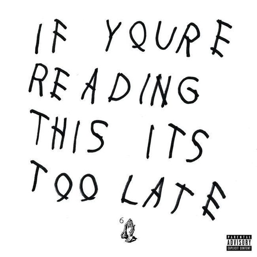 [0602547973450] Drake - If You're Reading This It's Too Late