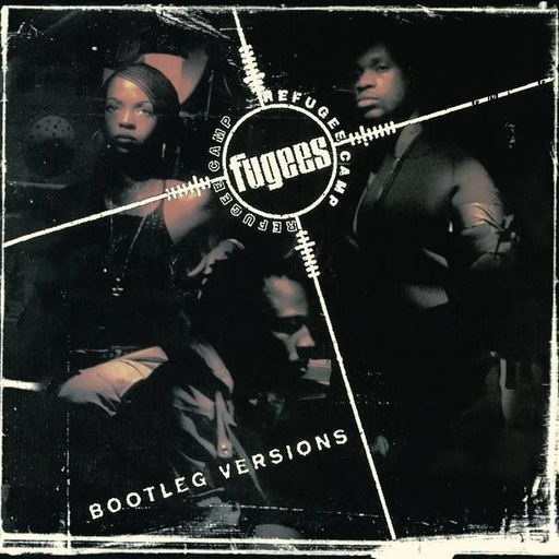[0190758439211] Fugees (Refugee Camp) - Bootleg Versions