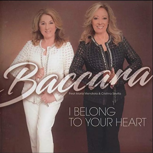 [8436576210093] Baccara Feat María Mendiola & Cristina Sevilla - I Belong To Your Heart