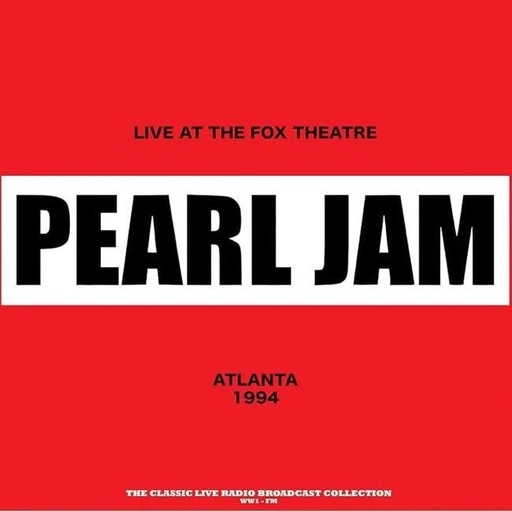 [9003829977547] Pearl Jam - Live At The Fox Theatre (Atlanta 1994)