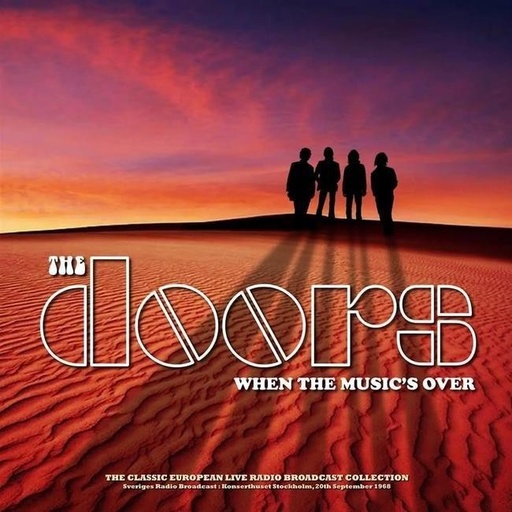 [9003829977325] The Doors - When The Music's Over (Sverges Radio Broadcast: Konserthuset Stockholm, 20th September 1968)