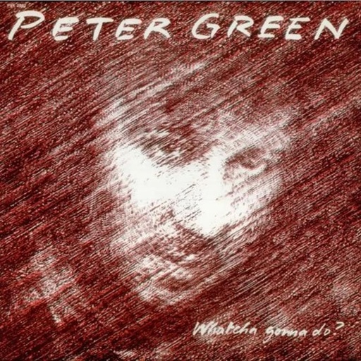 [9010974002239] Peter Green - Whatcha Gonna Do?