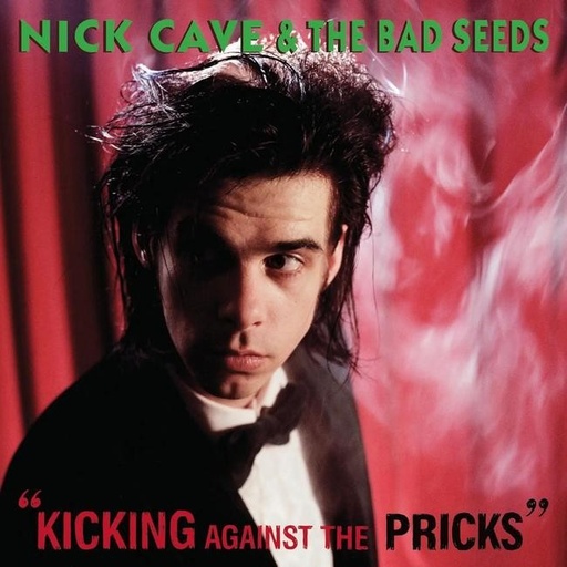 [5414939710315] Nick Cave & The Bad Seeds - Kicking Against The Pricks