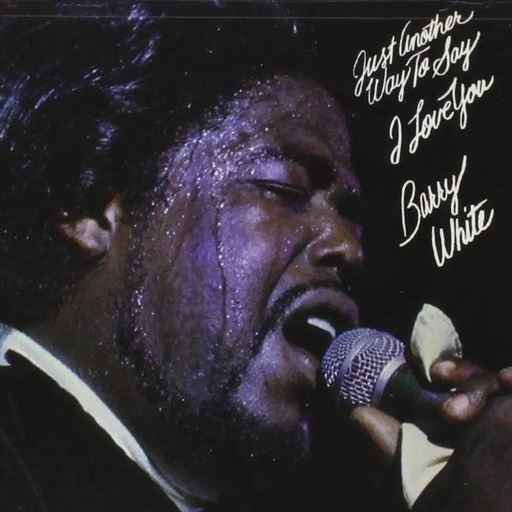 [0602567664185] Barry White - Just Another Way To Say I Love You