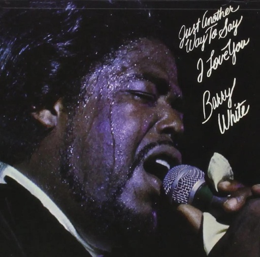 Barry White - Just Another Way To Say I Love You