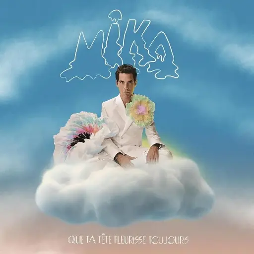 MIKA - Que Ta Tête Fleurisse Toujours