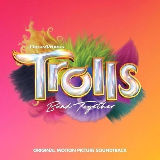 [0196588341816] Various - Trolls Band Together (Original Motion Picture Soundtrack)