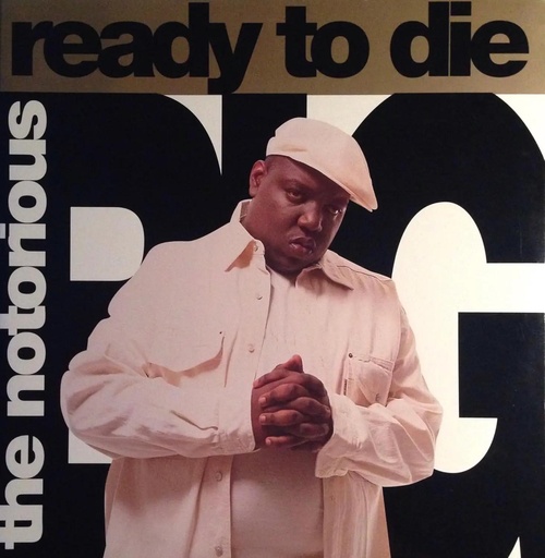 The Notorious B.I.G. - Ready To Die