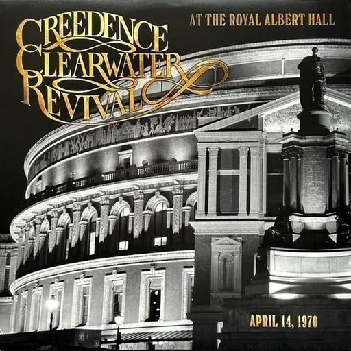 [0888072437265] Creedence Clearwater Revival - At The Royal Albert Hall (April 14, 1970)