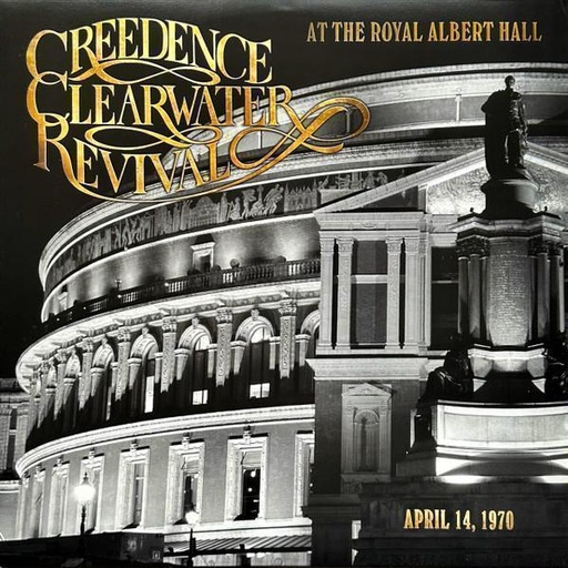 Creedence Clearwater Revival - At The Royal Albert Hall (April 14, 1970)