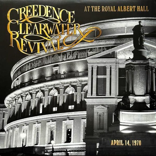 Creedence Clearwater Revival - At The Royal Albert Hall (April 14, 1970)